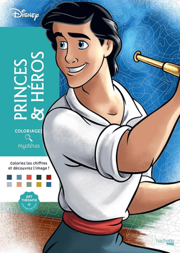 Розмальовка Дісней по номерам - Princes et Heros (Принци та герої) | Coloriages Disney Hachette Princes фото